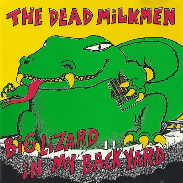 Dead Milkmen Big Lizard In My Backyard Album Cover