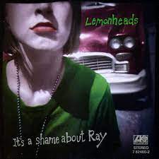 Lemonheads It's a Shame About Ray