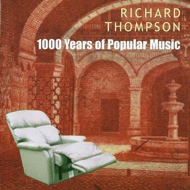 Richard Thompson 1000 Years of Popular Music