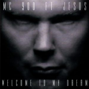 MC 900 Ft Jesus Welcome To My Dream