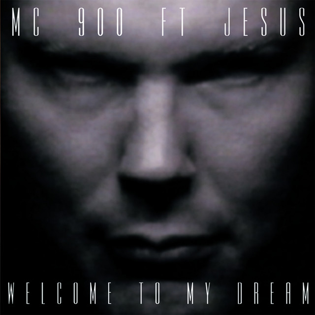 MC 900 Ft Jesus Welcome To My Dream