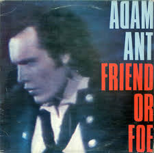 adam-ant-friend-or-foe