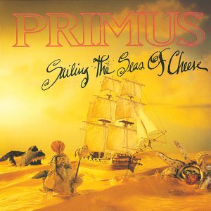 Primus - The Sailing The Seas of Cheese
